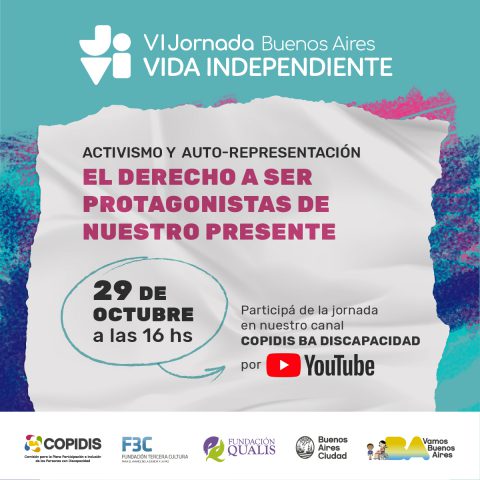 Flyer VI Jornada de Vida Independiente. 29 de octubre a las 16 hs. Participá de la jornada en nuestro canal COPIDIS BA DISCAPACIDAD