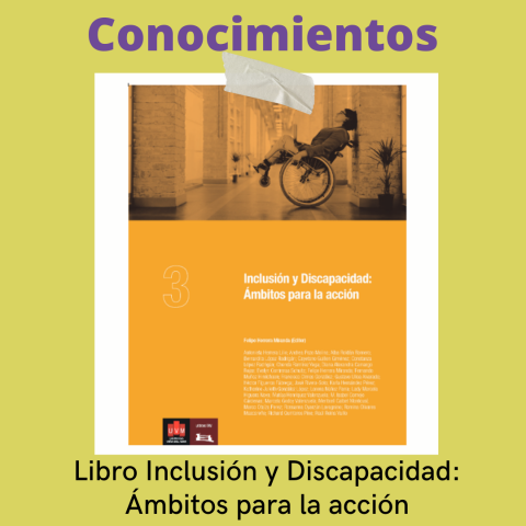 Descripción de la imagen: Imagen con la portada del libro. CONOCIMIENTOS. Título: Libro Inclusión y Discapacidad. Ámbitos para la acción