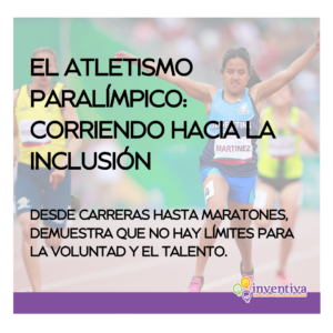 Título: El atletismo paralímpico, corriendo hacia la inclusión