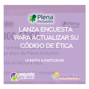 Plena Inclusión lanza encuesta para actualizar su código de ética