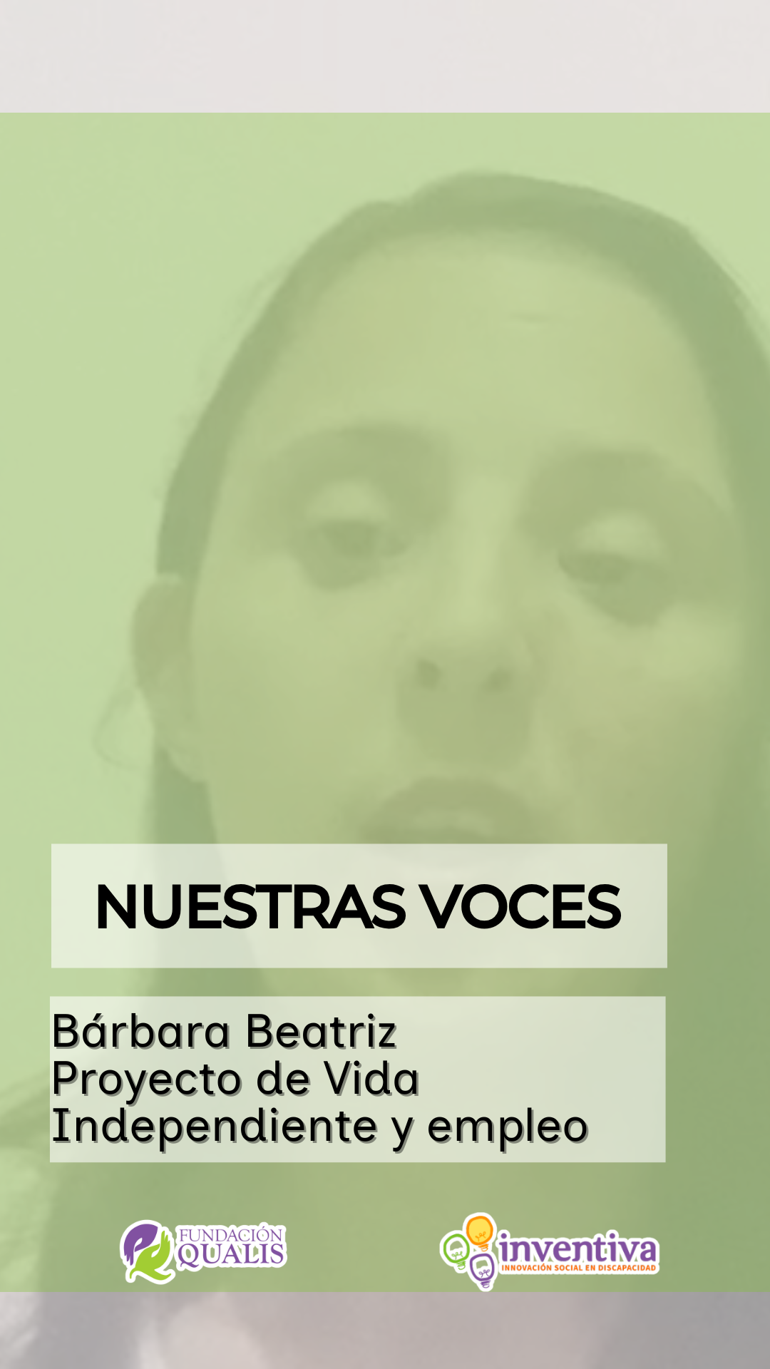 Portada del video. Se ve a Barbara de fondo, primer plano, Aajo: nuestras voces y Barbara Beatriz: Proyecto de vida independiente y empleo