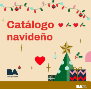 sobre fondo con motivo navideño, en letra roja dice: Catálogo navideño. debajo, el logo de BA Discapacidad